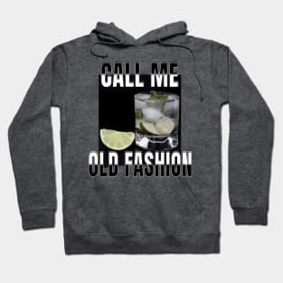 Call me old fashion Hoodie